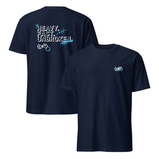 Heavy. Fast. Unbroken. / T-Shirt