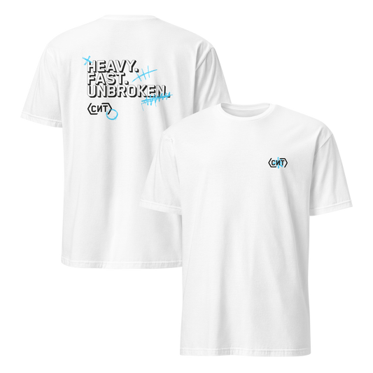 Heavy. Fast. Unbroken. / T-Shirt